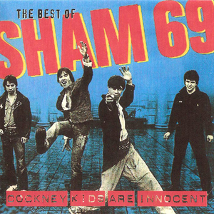 The Best of Sham 69: Cockney Kids Are Innocent