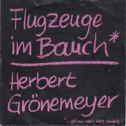 Flugzeuge im Bauch (… Gib mir mein Herz zurück!)