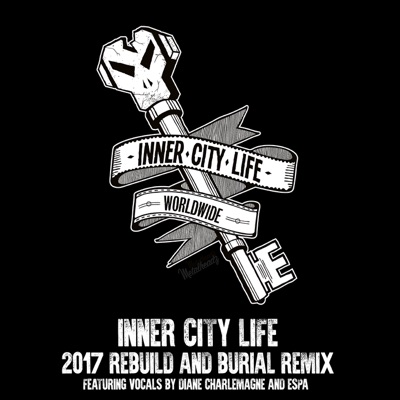 Inner City Life 2017 (feat. Diane Charlemagne, Espa & Burial)