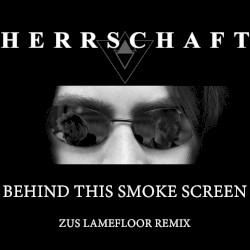 Behind This Smoke Screen (Zus Lamefloor remix)