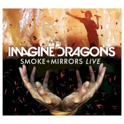 Smoke + Mirrors Live