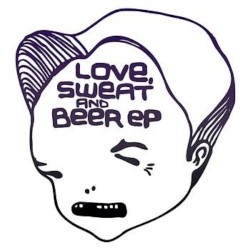 Love, Sweat and Beer EP