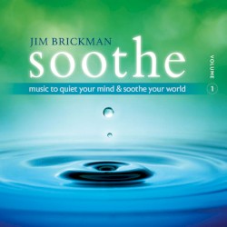 Soothe, Vol. 1: Music To Quiet Your Mind and Soothe Your World