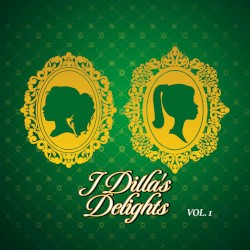 J Dilla’s Delights, Vol. 1