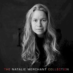 The Natalie Merchant Collection