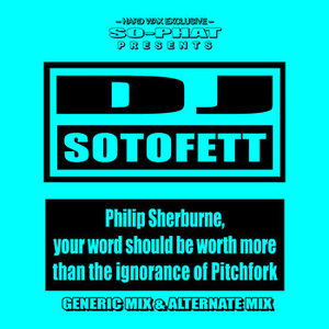 Philip Sherburne, Your Word Should Be Worth More Than the Ignorance of Pitchfork