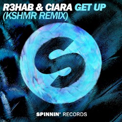 Get Up (KSHMR remix)