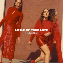 Little of Your Love (Remixes)