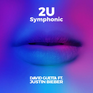 2U (feat. Justin Bieber) [Symphonic]