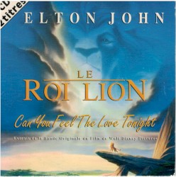 Le Roi Lion - Can You Feel the Love Tonight