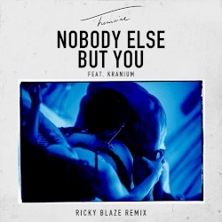 Nobody Else but You (Ricky Blaze remix)