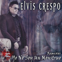 Yo no soy un monstruo (remixes)