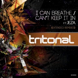 I Can Breathe / Can't Keep It In (Extended Remixes)