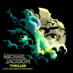 Thriller (Steve Aoki Midnight Hour remix)