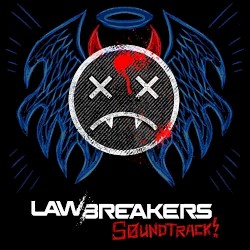 LawBreakers: Soundtrack!