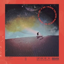 Where the Mind Wants to Go / Where You Let it Go