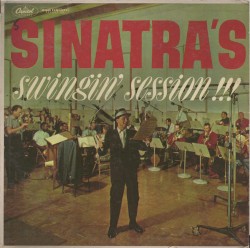 Sinatra's Swingin' Session!!! and More