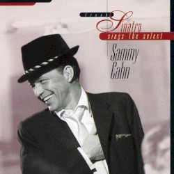 Frank Sinatra Sings the Select Sammy Cahn