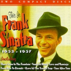 This Is Frank Sinatra 1953-1957