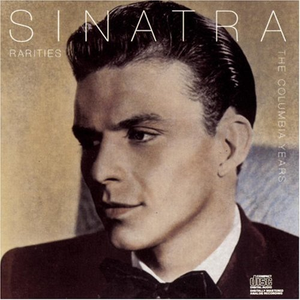 Sinatra Rarities: The Columbia Years