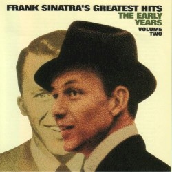 Frank Sinatra's Greatest Hits - The Early Years, Volume 2