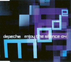 Enjoy the Silence 04
