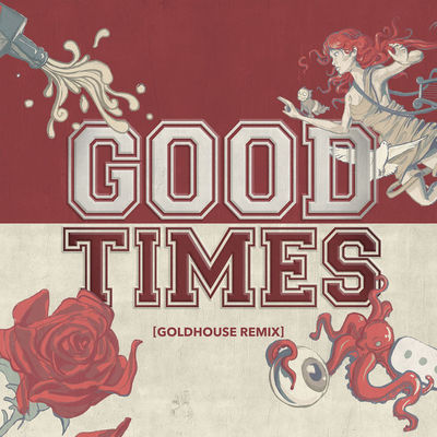 Good Times (GOLDHOUSE Remix)