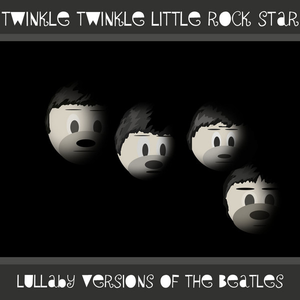 Lullaby Versions of The Beatles