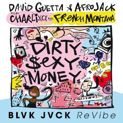 Dirty Sexy Money (BLVK JVCK ReVibe)
