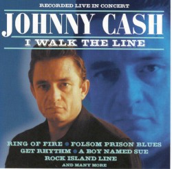 I Walk The Line - Recorded Live In Concert