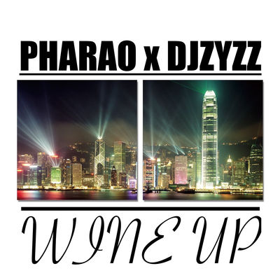 Wine Up (feat. DJ Zyzz)