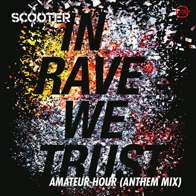In Rave We Trust - Amateur Hour (Anthem Mix)