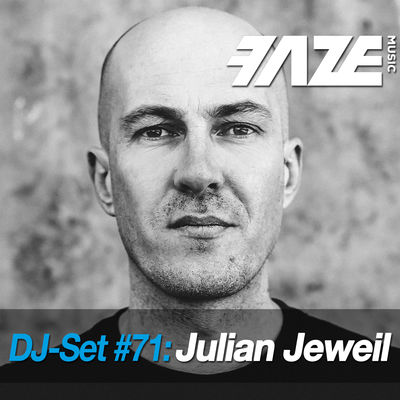 Faze DJ Set #71: Julian Jeweil