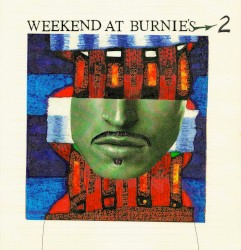 Weekend at Burnie’s 2