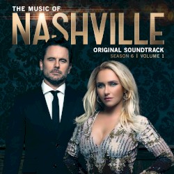 The Music of Nashville Original Soundtrack Season 6, Vol. 1