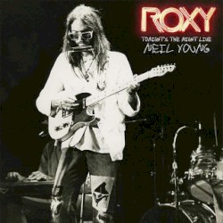 Roxy – Tonight’s The Night Live