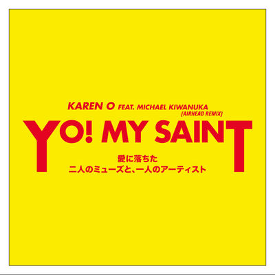 YO! MY SAINT (feat. Michael Kiwanuka) [Airhead Remix]