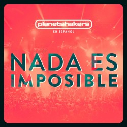 Nada es imposible