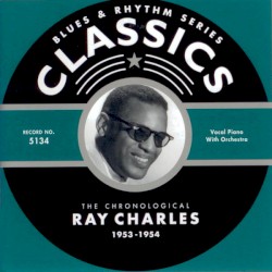 Blues & Rhythm Series: The Chronological Ray Charles 1953-1954