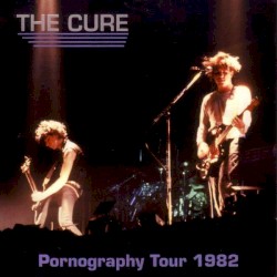 Pornography Tour 1982