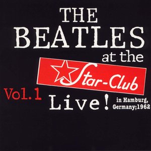 Live! at The Star‐Club in Hamburg, Germany; 1962 (Vol. 1)