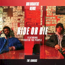 Ride or Die (Big Gigantic remix)