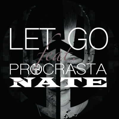 Let Go Remix (feat. Procrasta Nate)