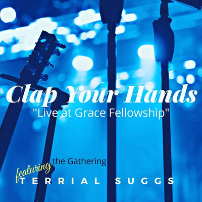 Clap Your Hands (Live) [feat. Terrial Suggs]