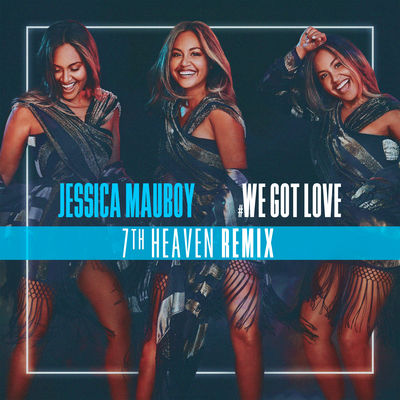 We Got Love (7th Heaven Remix)
