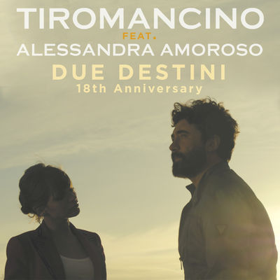 Due destini (18th Anniversary) [feat. Alessandra Amoroso]