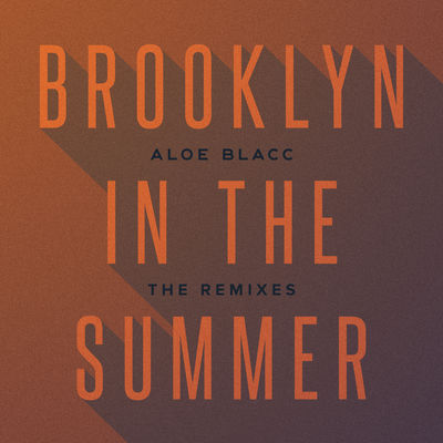 Brooklyn in the Summer (The Remixes)