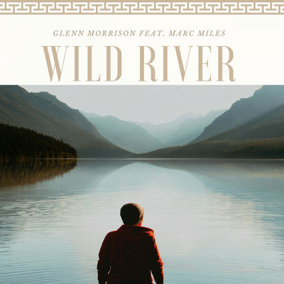 Wild River (feat. Marc Miles)