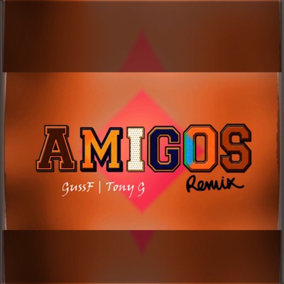 Amigos (feat. Guss F)