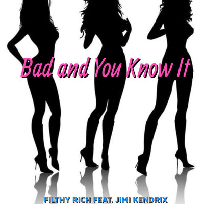 Bad and You Know It (feat. Jimi Kendrix)